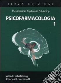 Psicofarmacologia vol. 1-3 libro di Schatzberg Alan F. - Nemeroff Charles B.