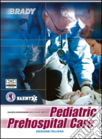 Pediatric Prehospital Care libro di Markenson David S.