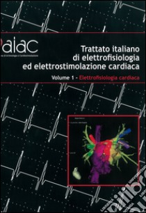 Trattato italiano di elettrofisiologia ed elettrostimolazione cardiaca libro di Santini M. (cur.)