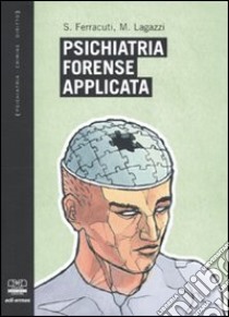 Psichiatria forense applicata libro di Ferracuti Stefano; Lagazzi Marco