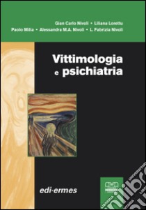 Vittimologia e psichiatria libro di Nivoli Gian Carlo; Lorettu Liliana; Milia Paolo