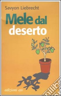 Mele dal deserto libro di Liebrecht Savyon