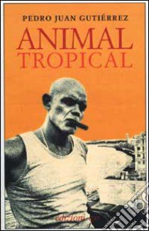 Animal tropical libro di Gutiérrez Pedro J.