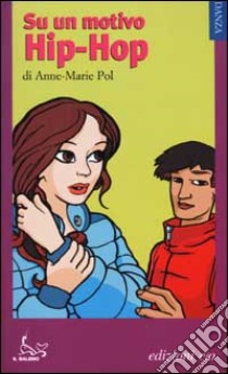 Su un motivo hip-hop libro di Pol Anne-Marie