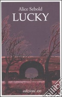 Lucky libro di Sebold Alice