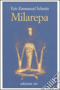 Milarepa libro di Schmitt Eric-Emmanuel