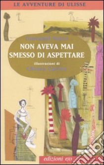 Non aveva mai smesso di aspettare libro di Nucci Giovanni