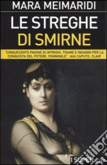 Le streghe di Smirne libro di Meimaridi Mara