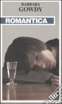 Romantica libro di Gowdy Barbara