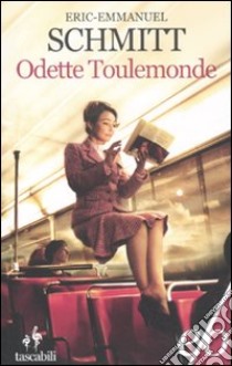 Odette Toulemonde libro di Schmitt Eric-Emmanuel