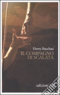 Il Compagno di scalata libro di Bauchau Henry