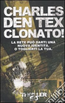 Clonato! libro di Tex Charles den