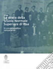 La storia della Scuola Normale Superiore di Pisa in una prospettiva comparativa libro di Menozzi D. (cur.); Rosa M. (cur.)