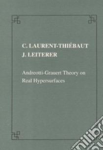 Andreotti-Gravert theory on real hypersurfaces libro di Laurent-Thiébaut Christine; Leiterer Jürgen