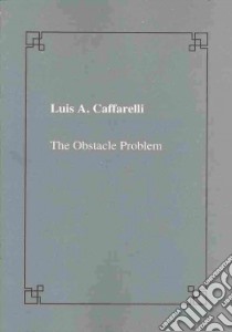 The obstacle problem libro di Caffarelli Luis A.