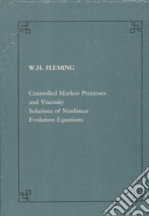 Controlled Markov processes and viscosity solutions of non linear evolution equations libro di Fleming Wendell H.