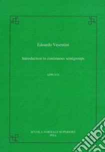 Introduction to continuous semigrous libro di Vesentini Edoardo