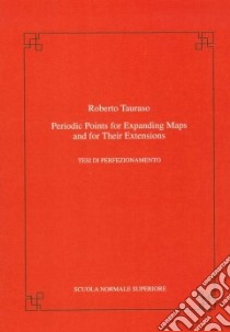 Periodic points for expanding maps and for their extensions libro di Tauraso Roberto