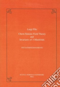 Chern-Simons field theory and invariants of 3-manifolds libro di Pilo Luigi