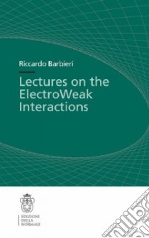 Ten lectures on the electroweak interactions libro di Barbieri Riccardo