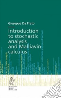 Introduction to stockastic analysis and Malliavin calculus libro di Da Prato Giuseppe