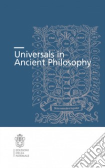 Universals in ancient philosophy libro di Chiaradonna R. (cur.); Galluzzo G. (cur.)