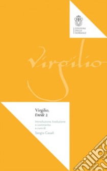 Eneide. Libro 2º libro di Virgilio Marone Publio; Casali S. (cur.)