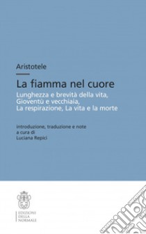 Aristotele. La fiamma nel cuore libro di Repici L. (cur.)