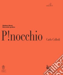 P!nocchio. Racconto grafico libro di Rovai Stefano