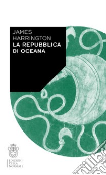 La Repubblica di Oceana libro di Harrington James; Altini C. (cur.)