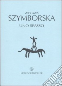 Uno spasso. Testo polacco a fronte libro di Szymborska Wislawa