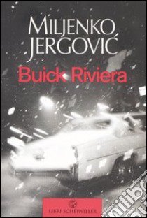 Buick Riviera libro di Jergovic Miljenko