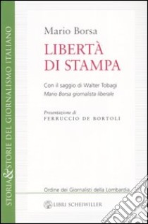 Libertà di stampa libro di Borsa Mario