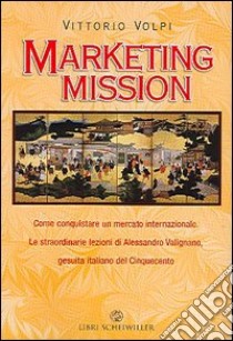 Marketing mission libro di Volpi Vittorio