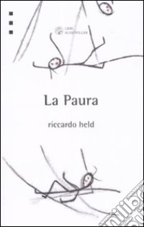 La paura libro di Held Riccardo