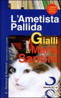 L'ametista pallida libro di Santini Maria