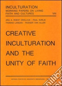 Creative inculturation and the unity of faith libro