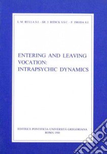 Entering and leaving vocation: intrapsychic dynamics libro di Rulla Luigi; Ridick Joyce; Imoda Franco