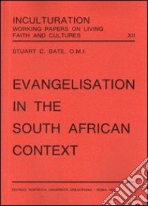 Evangelization in the South African context libro di Bate Stuart C.