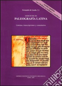 Ejercicios de paleografia latina. Láminas, transcripciones y comentarios in italiano e castigliano. Con CD-ROM libro di Lasala Fernando de