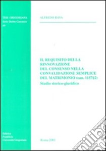 La rilevanza giuridica del metus nella consumazione del matrimonio libro di Ghisoni Linda