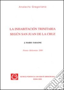 La inhabitación trinitaria según san Juan de la Cruz libro