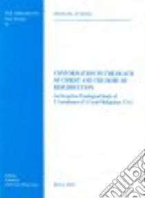 Conformation to the death of Christ and the hope of resurrection. An exegetico-theological study of two Corinthians (4, 7-15) and Philippians (3, 7-11) libro di Byrnes Michael