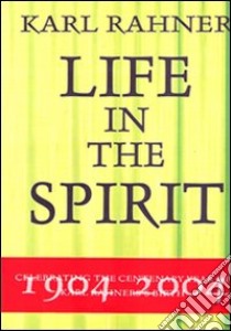 Karl Rahner. Life in the spirit libro di O'Donnell John