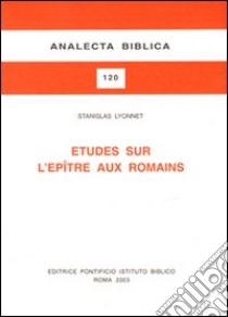 Études sur l'Épitre aux romains libro di Lyonnet Stanislas