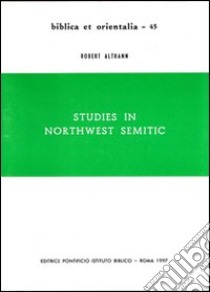 Studies in northwest semitic libro di Althann Robert