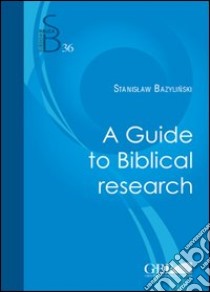 A Guide to biblical research libro di Bazylinski Stanislaw