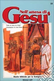 Nell'attesa di Gesù libro di De Graaf Anne; Fasiori I. (cur.)