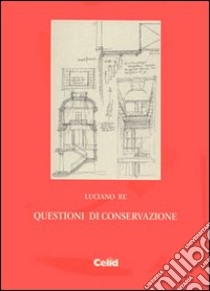 Questioni di conservazione libro di Re Luciano