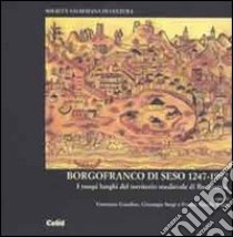 Borgofranco di Seso. I tempi lunghi del territorio medievale di Borgosesia libro di Gandino G. (cur.); Sergi G. (cur.); Tonella Regis F. (cur.)